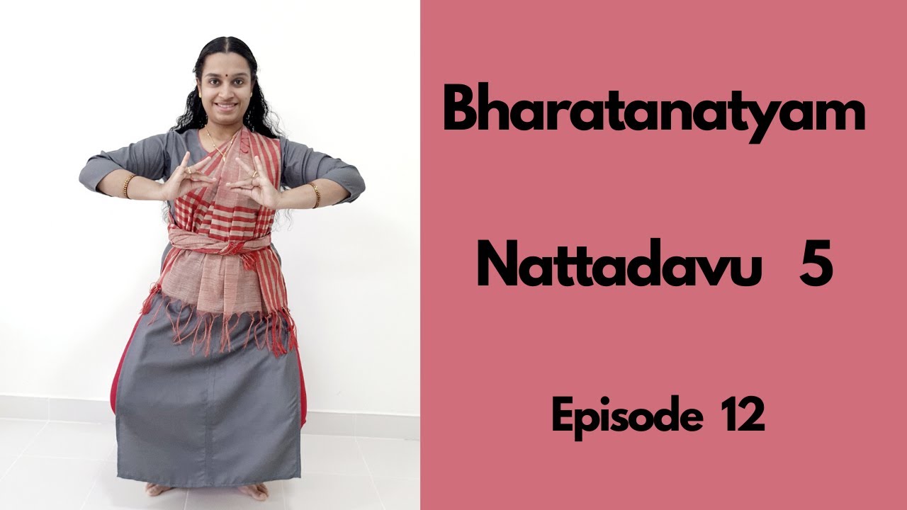 Bharatanatyam Basics: Episode 12: Nattadavu 5