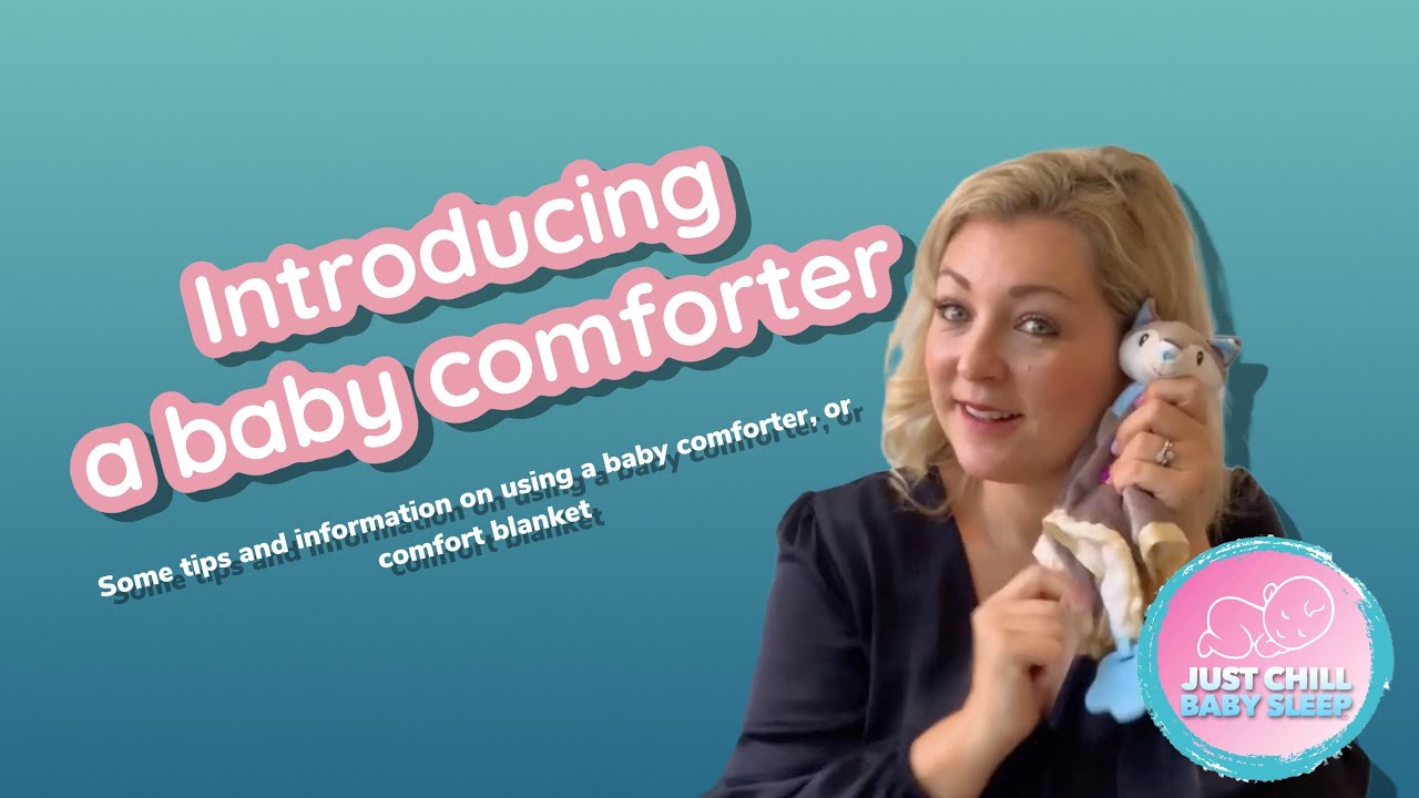 How to introduce a baby comforter, a lovely or a soft toy to your baby, and how they can help sleep.
