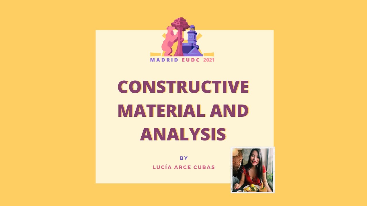 CONSTRUCTIVE MATERIAL AND ANALYSIS BY LUCÍA ARCE | TRAINING ACADEMY EUDC MADRID 2021