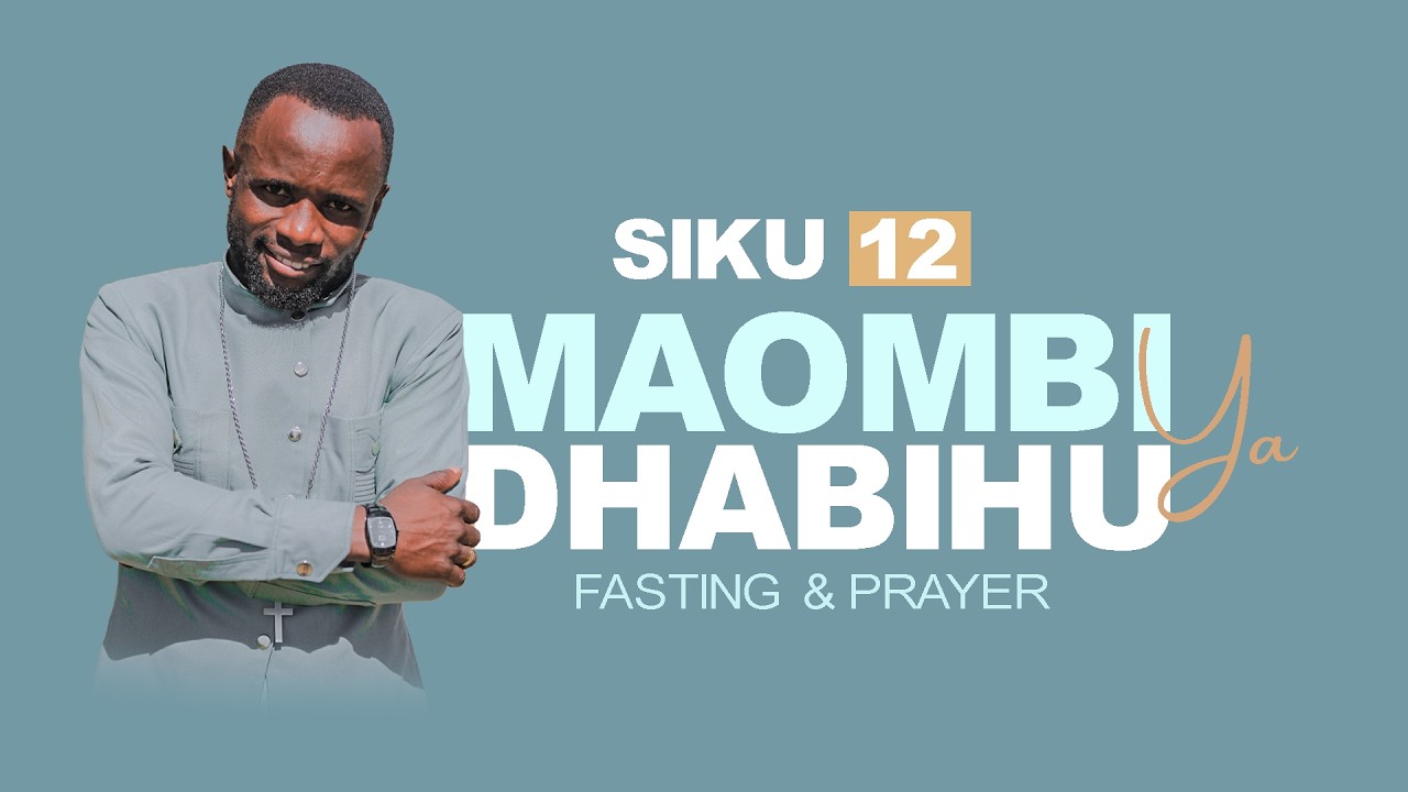 #LIVE:SIKU YA 1. MAOMBI YA DHABIHU YA SIKU 12.