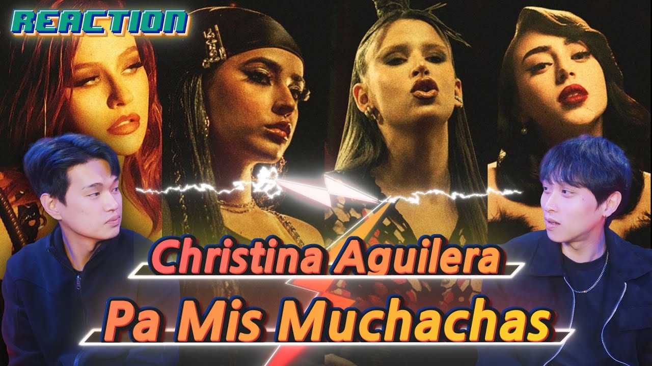 K-pop Artist Reaction] Christina Aguilera, Becky G, Nicki Nicole ft. Nathy Peluso – Pa Mis Muchachas