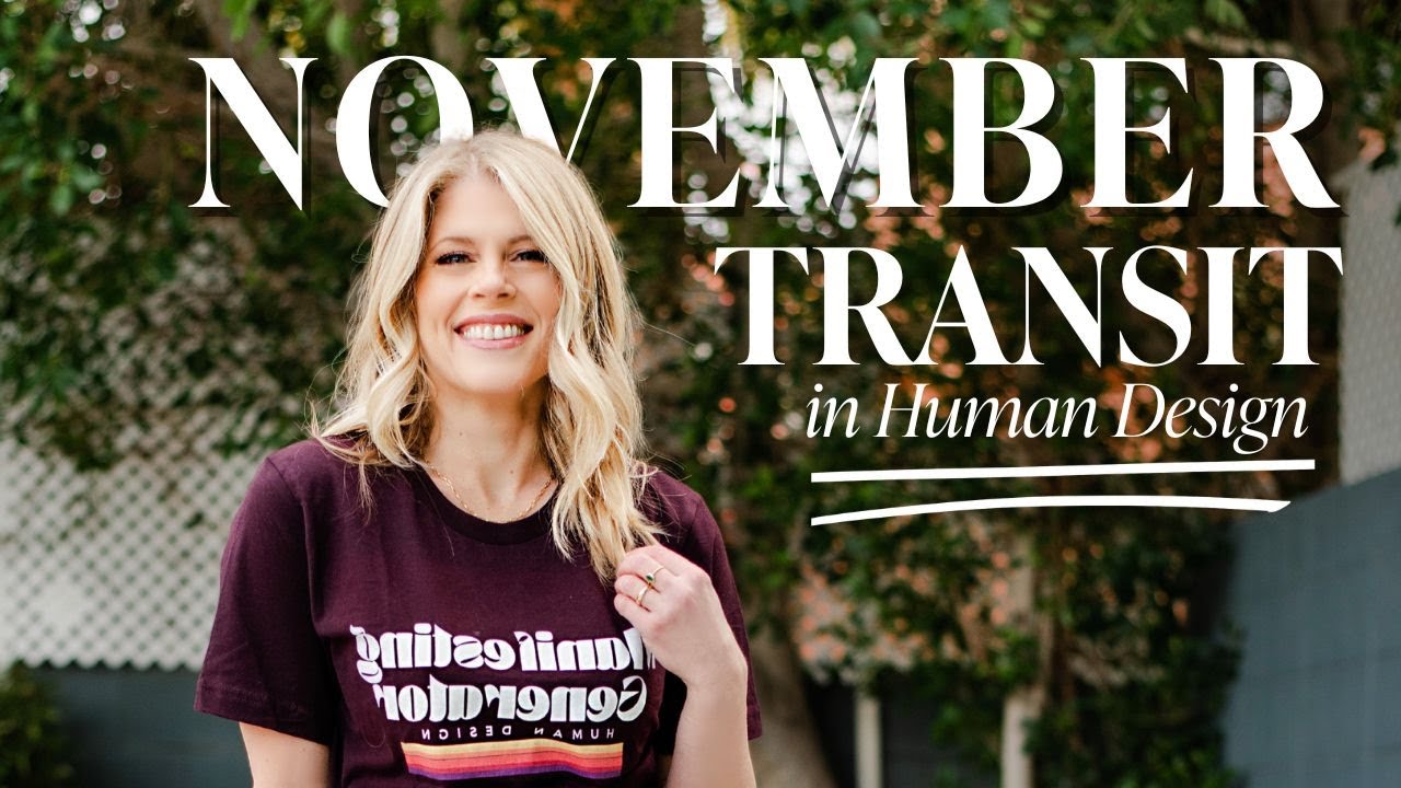 November’s Human Design Gate Transits & Astrological Forecast