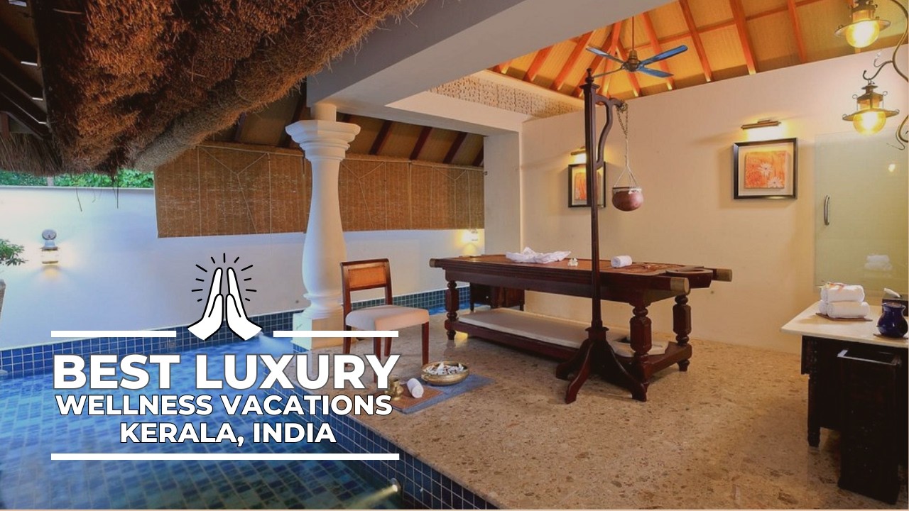 Luxury Wellness Vacations Kerala