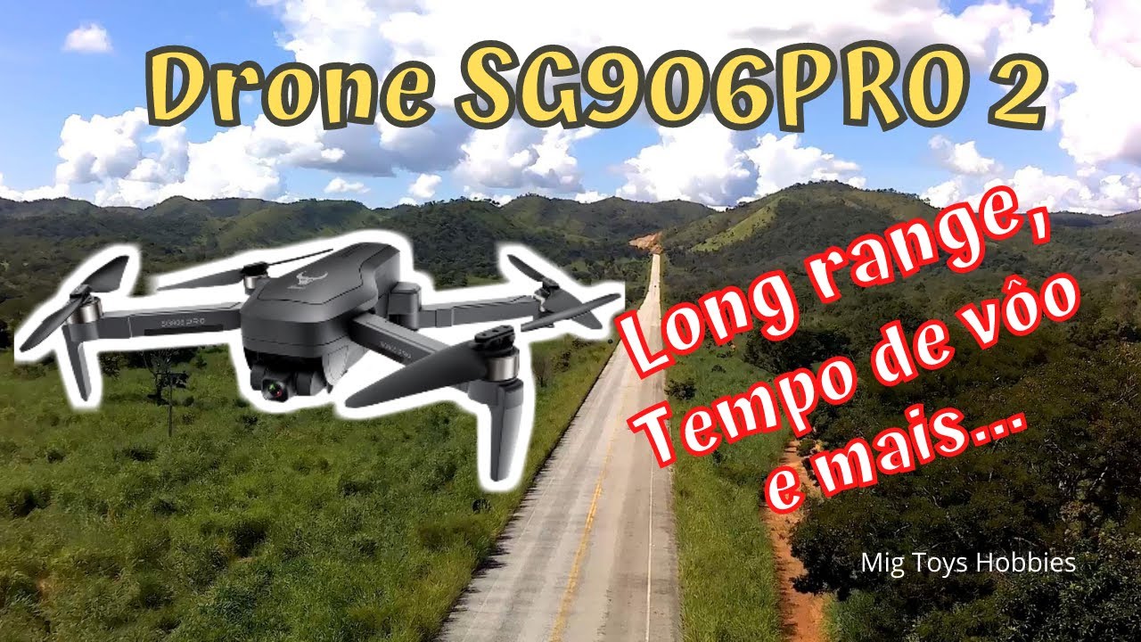 SG906PRO2 Long range, tempo de voo e mais