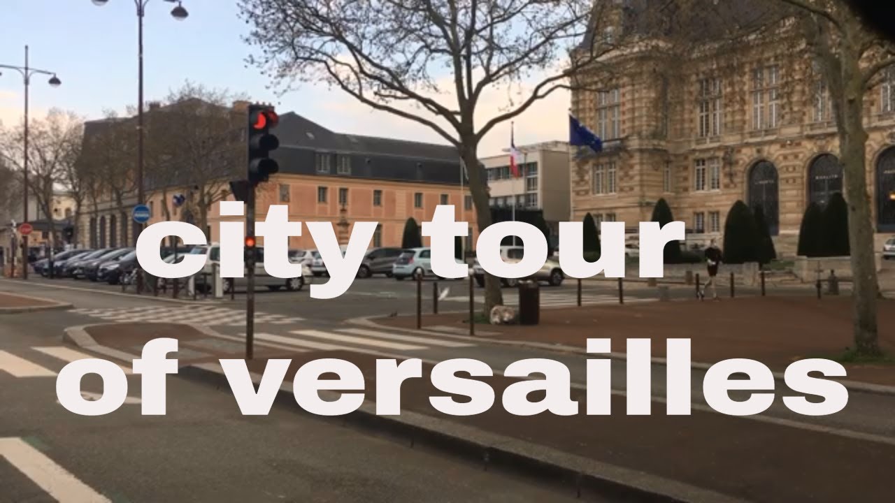 city ​​tour of versailles 4K- Drinving- France