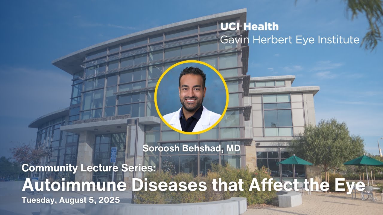 2025 Community Lecture Series: Autoimmune Diseases that Affect the Eye