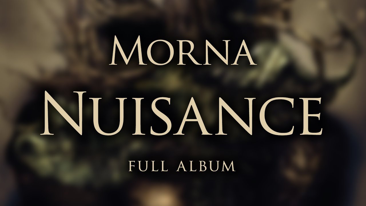 MORNA - Nuisance (2015) (full album)