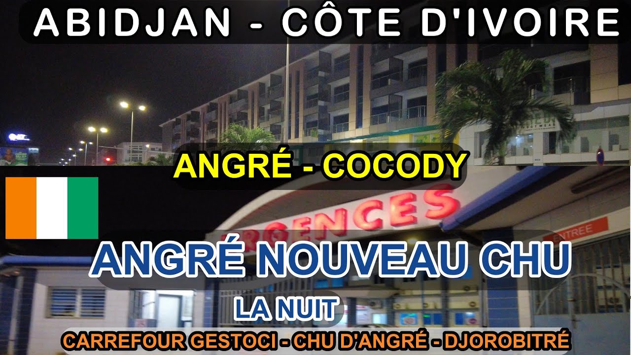 ANGRÉ NOUVEAU CHU -  COCODY