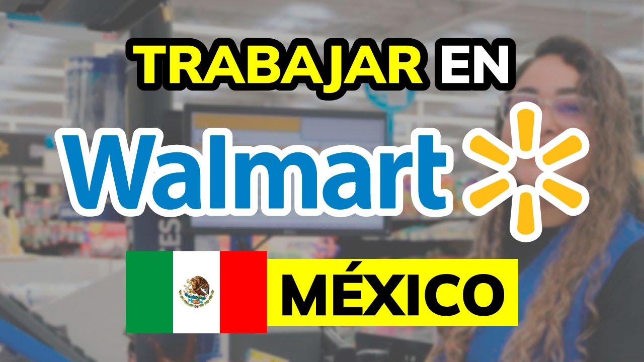 ➡️ Requisitos y c&oacute;mo aplicar para Trabajar en Walmart (M&eacute;xico)