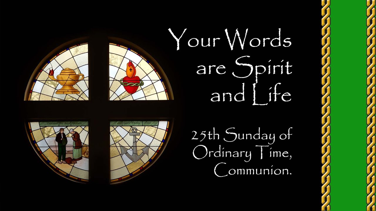 Your Words are Spirit and Life ©1993 Bernadette Farrell