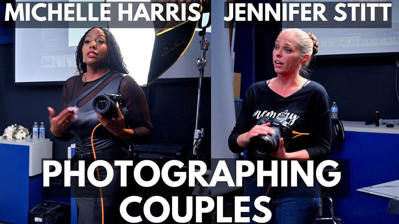 How To Photograph Couples with Michelle Harris & Jennifer Stitt