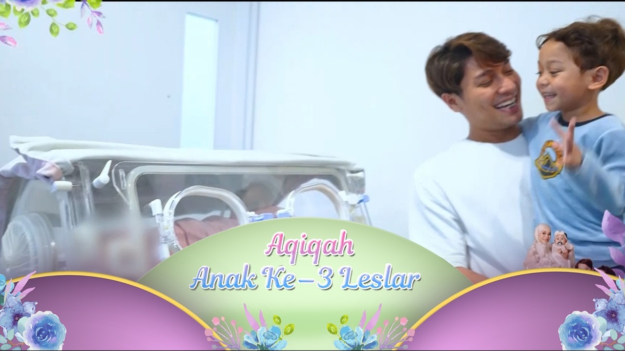 Momen Pertama Kali Abang L & Teteh Leshia Melihat Adiknya Pertama Kali | Aqiqah Anak Ke-3 Leslar