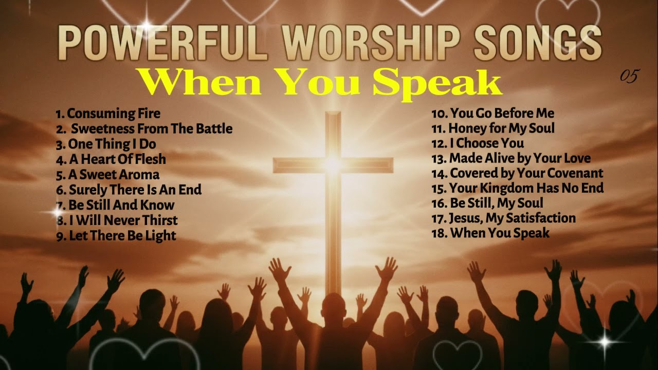 POWERFUL WORSHIP SONGS| WHEN YOU SPEAK 2026 05 WITH LYRICS