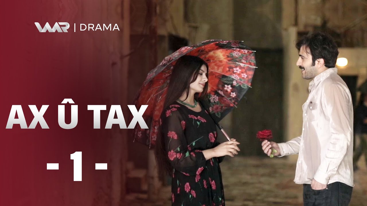 Ax &ucirc; Tax (1) ئاخ و تاخ