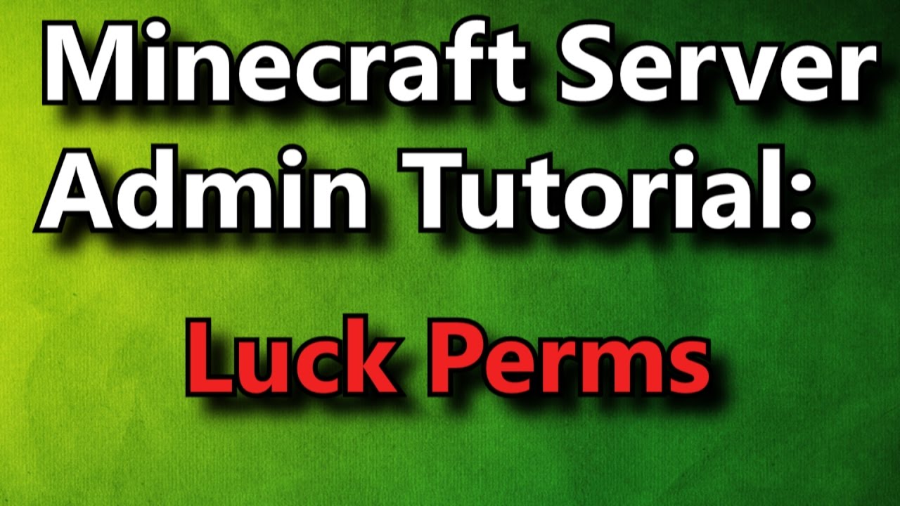 Minecraft Admin How-To: LuckPerms