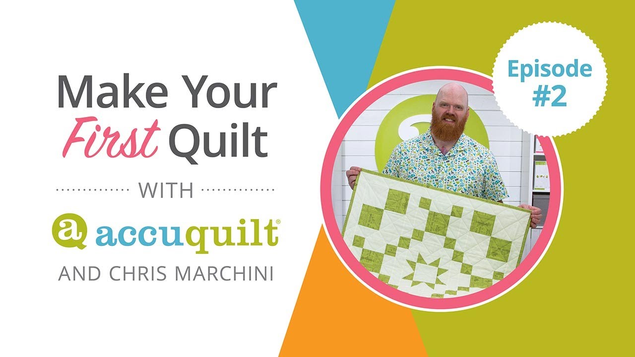 Episode 2 - Start Sewing Your GO! Fundamentals Quilt with the AccuQuilt GO! Me