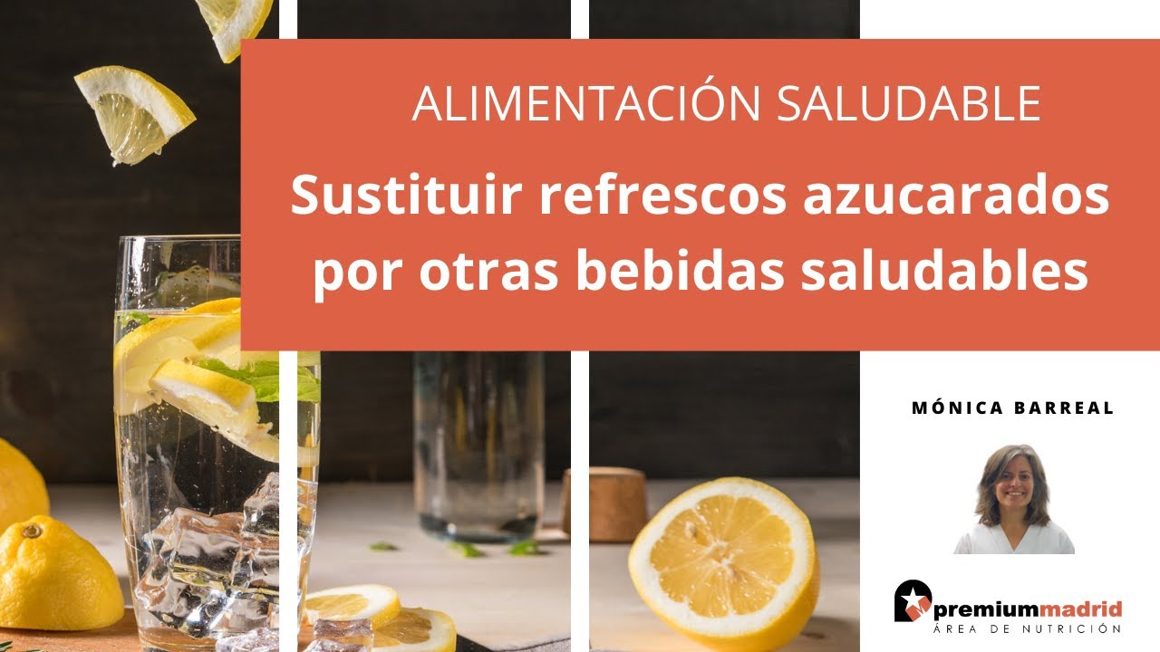 Alimentación saludable: sustituye los refrescos azucarados por otras bebidas saludables