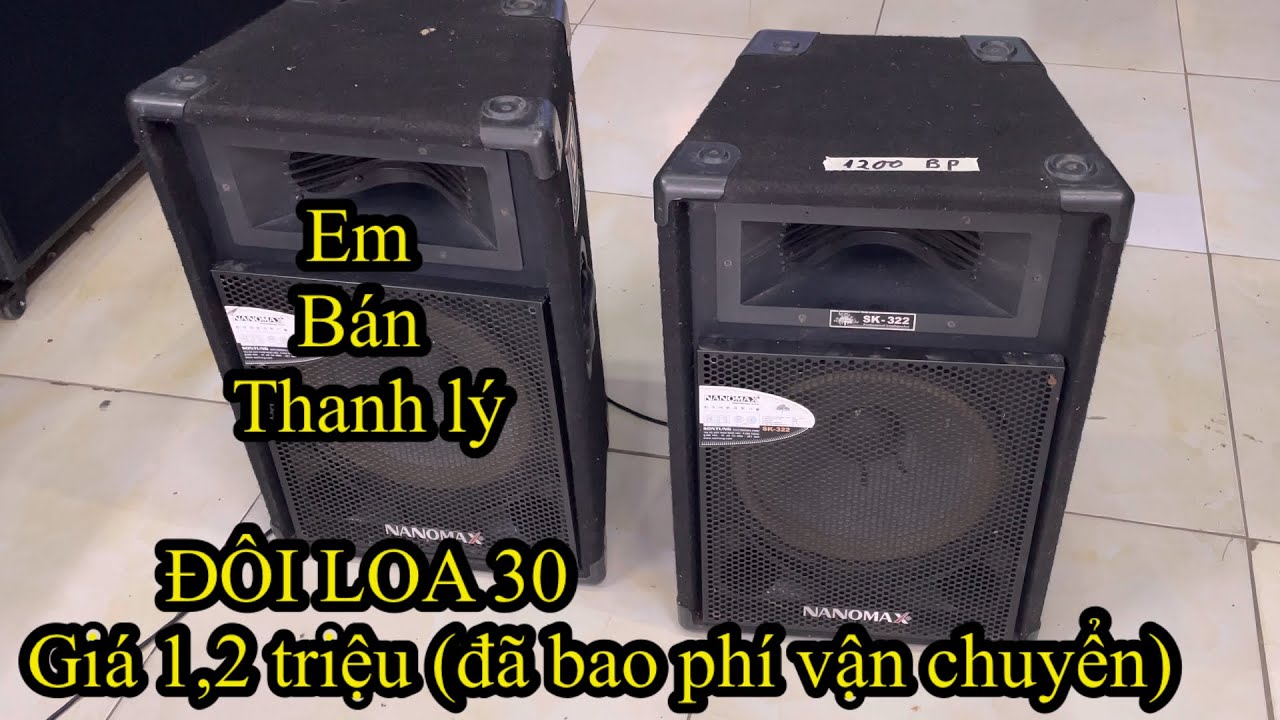 Em bán thanh lý đôi loa thùng 30|lh:0987611633