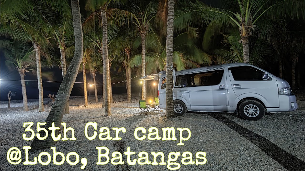 35th Car camp and Fishing with Hipon Brothers @Lobo Batangas.