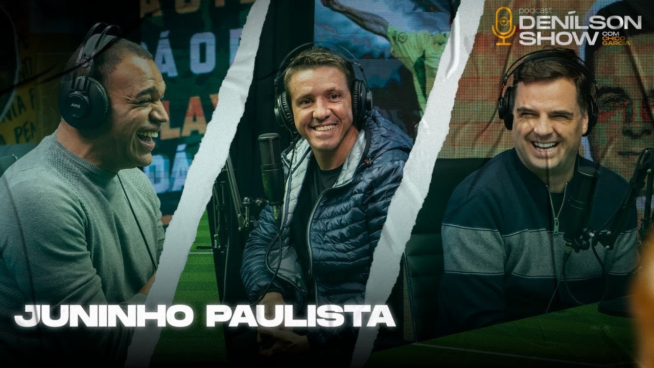 JUNINHO PAULISTA | Podcast Denílson Show #16