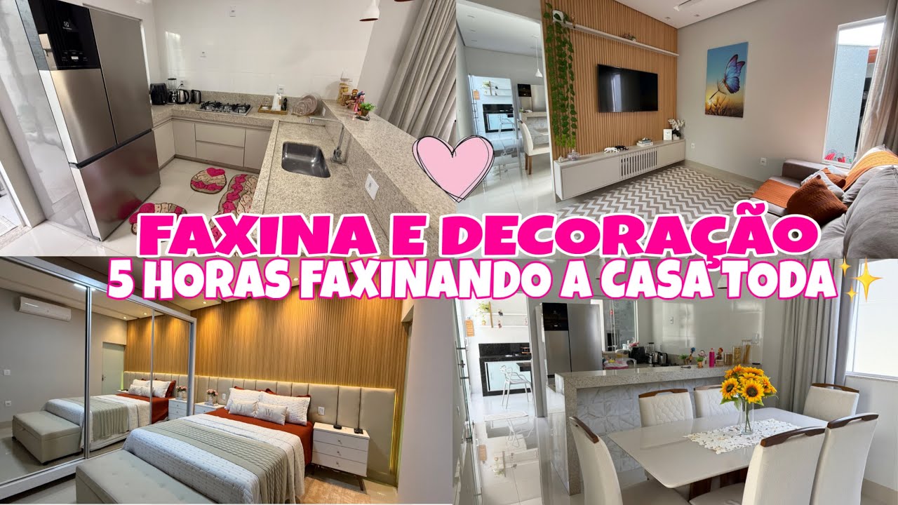 FAXINA E DECORAÇÃO | 5 HORAS FAXINANDO A CASA TODA
