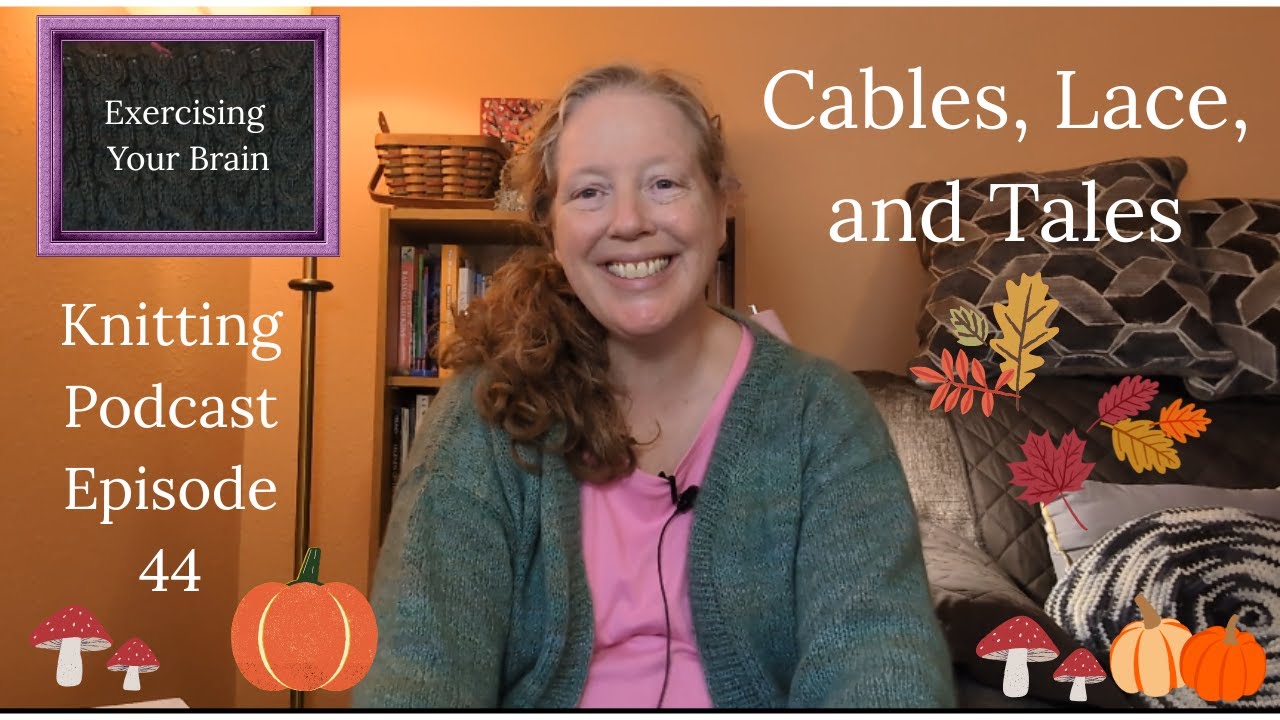 Knitting Podcast Episode 44 || Exercising Your Brain By Knitting Dishcloths?