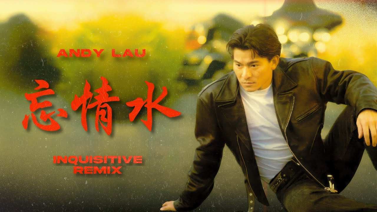 Andy Lau - Wang Qing Shui 忘情水 (Inquisitive Remix)