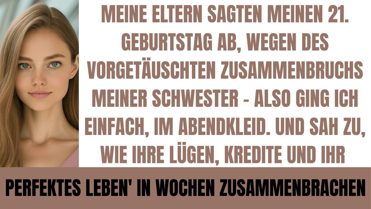 MEINE ELTERN SAGTEN MEINEN 21. GEBURTSTAG AB WEGEN MEINER SCHWESTER – DANN NAHM ICH IHNEN ALLES WEG!