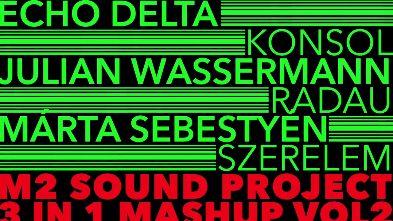 ECHO DELTA + JULIAN WASSERMANN + MÁRTA SEBESTYÉN deep fusion mashup