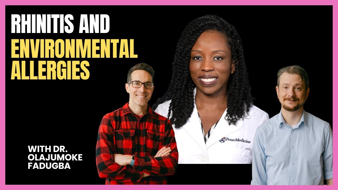 #447 Rhinitis and Environmental Allergies with Dr. Olajumoke Fadugba
