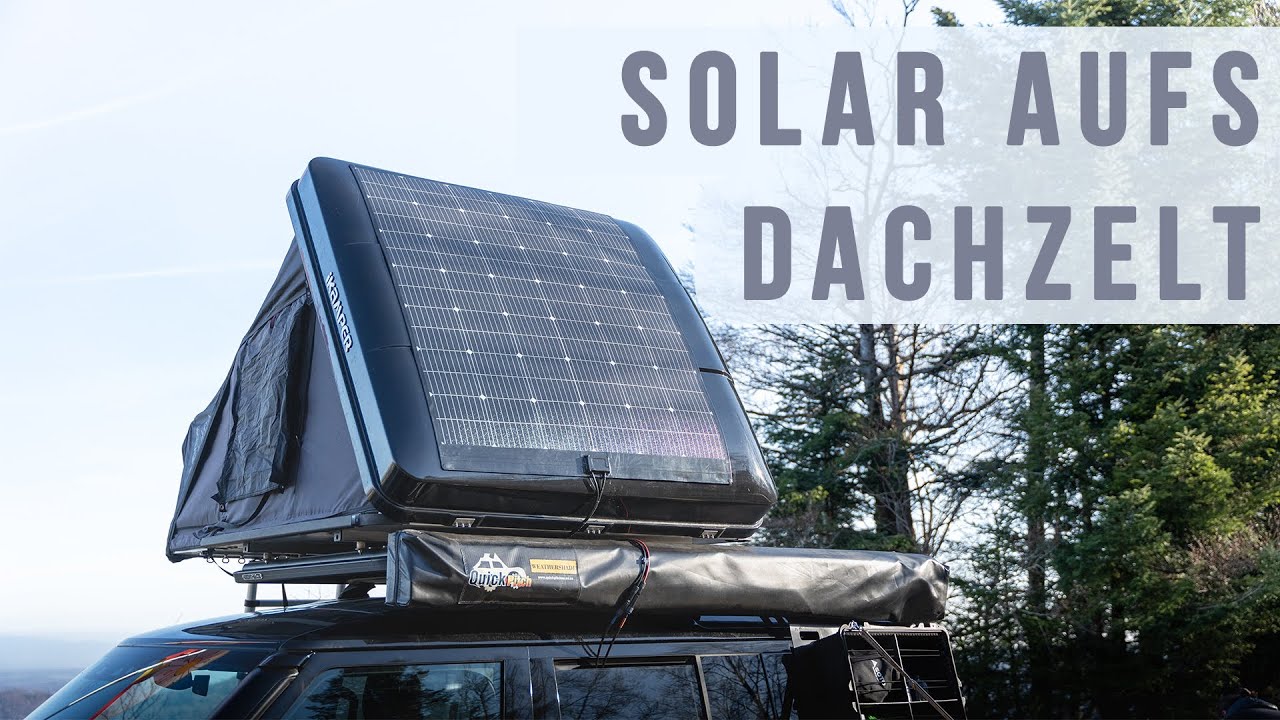 Unser iKamper DACHZELT bekommt ein Solar | Verkleben, Dachdurchführung, Verkabeln | DIY