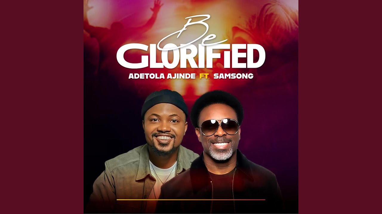 Be Glorified (feat. Samsong)