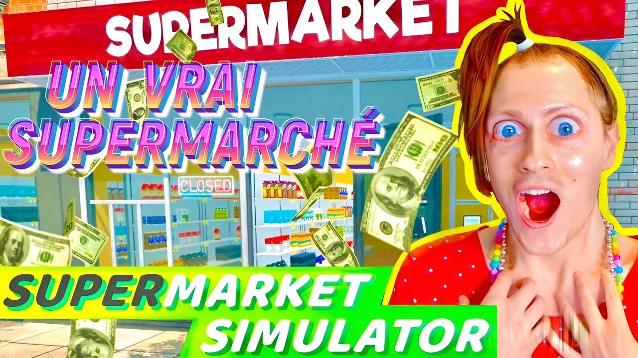 MON SUPERMARCHÉ MEILLEUR QUE DÉLIRES DE MAX ! Supermarket Simulator - Nadège Candle