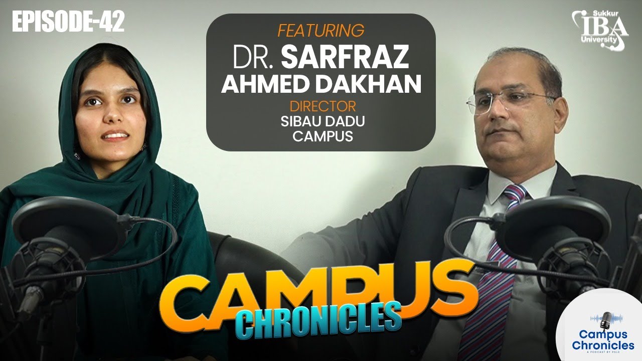 Talk with Prof Dr Sarfraz Ahmed Dakhan | Director SIBAU Dadu Campus