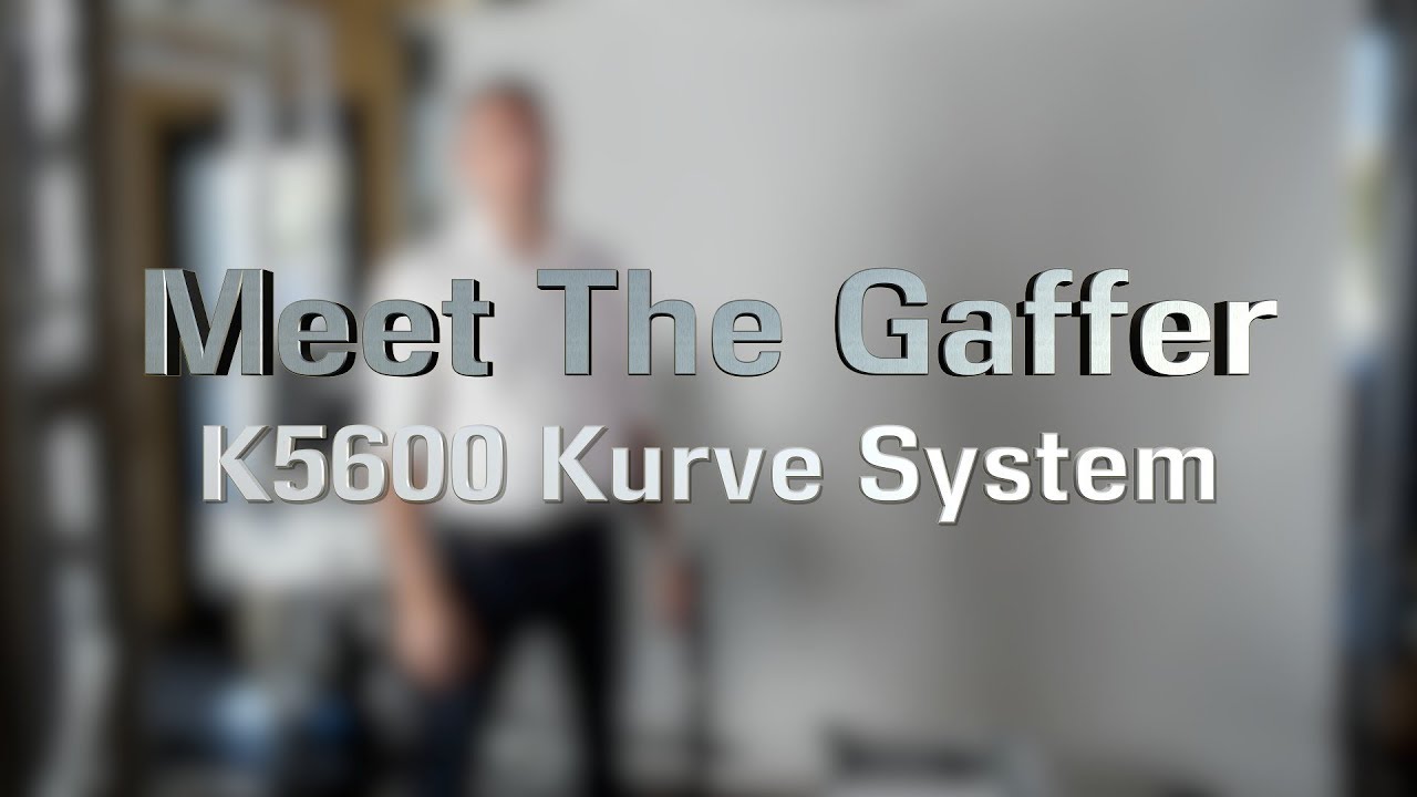 Meet The Gaffer #123: K5600 Kurve System