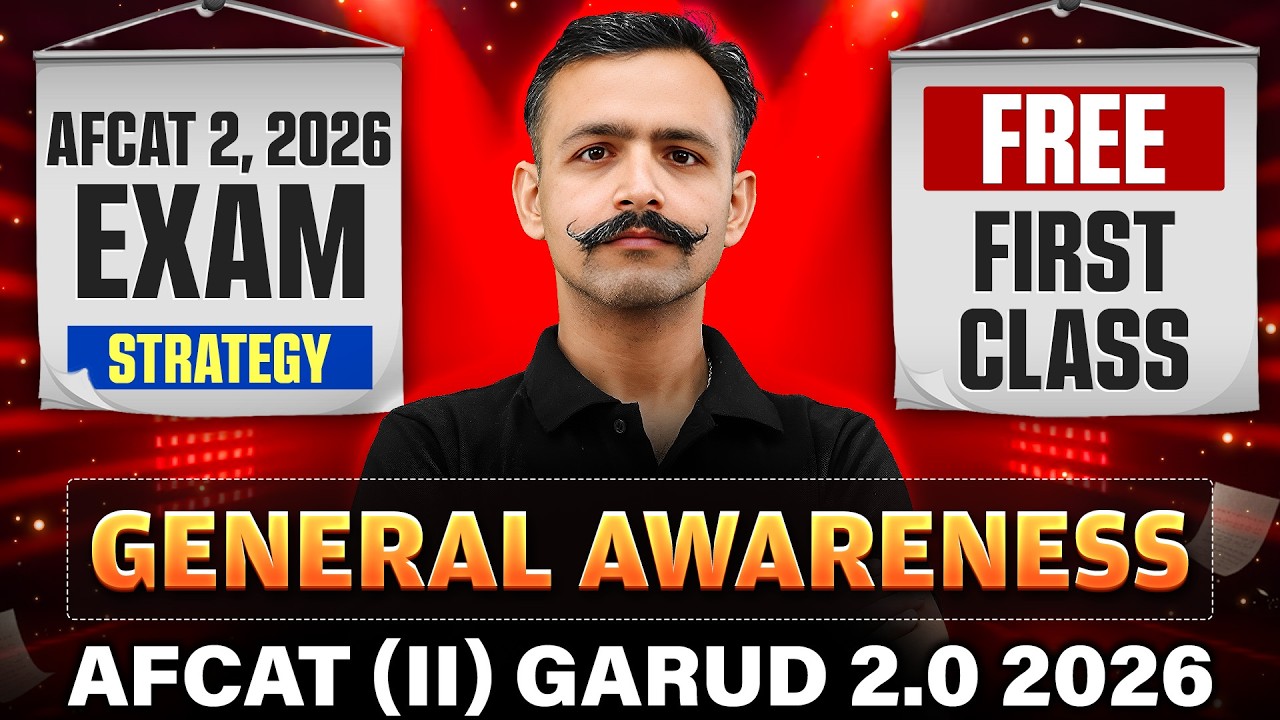 Complete AFCAT General Awareness Strategy For AFCAT 2, 2026 Exam | AFCAT 2, 2026 Exam | Join IAF