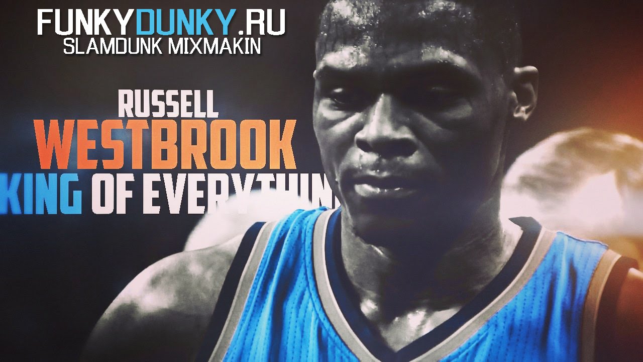 Russell Westbrook - King of Everything (2016 Season Mix)