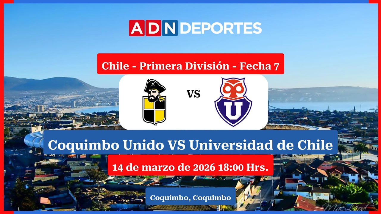 Coquimbo Unido vs. U de Chile | Campeonato Nacional 2026