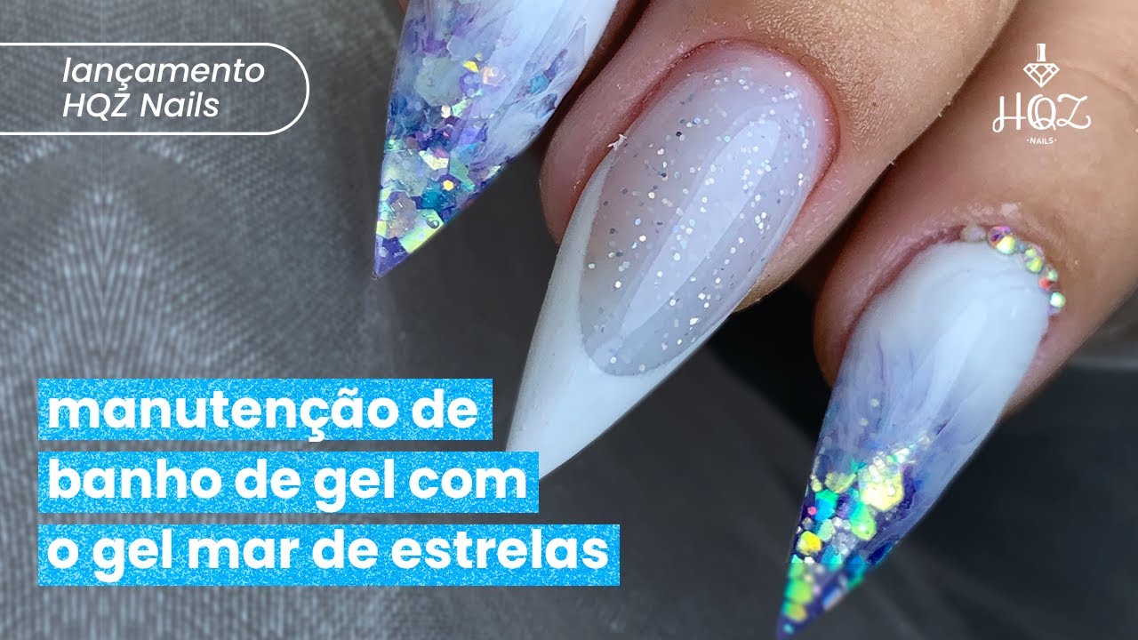 manutenção de banho de gel com o gel mar de estrelas - lançamento HQZ Nails
