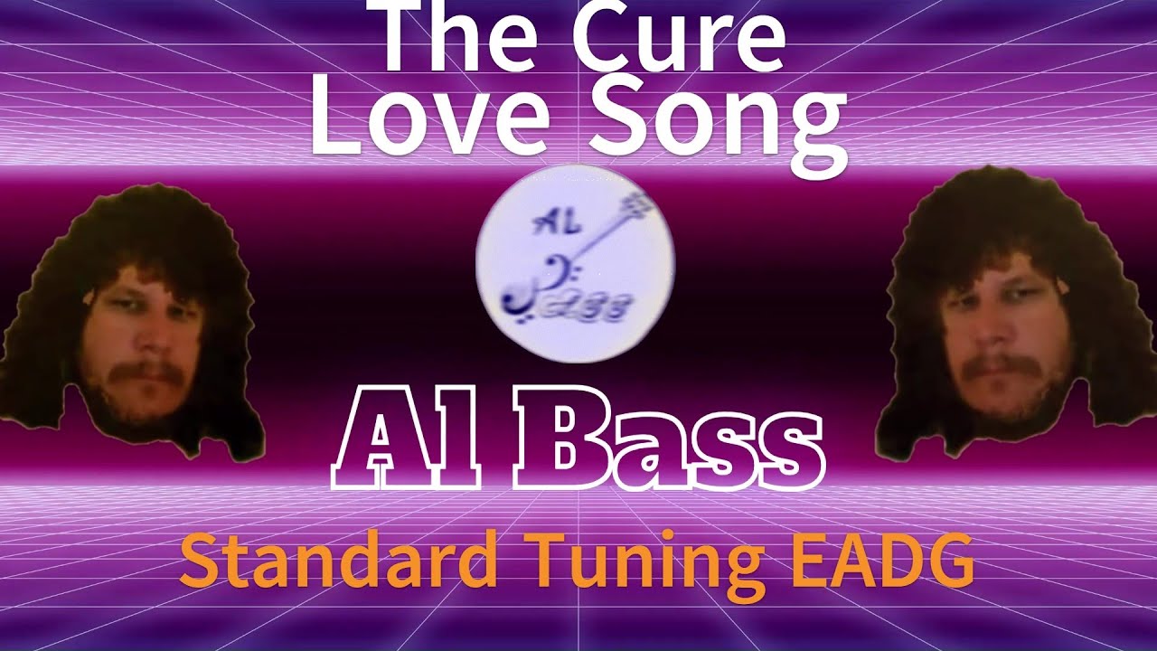 The Cure - Love Song (Bass TAB)