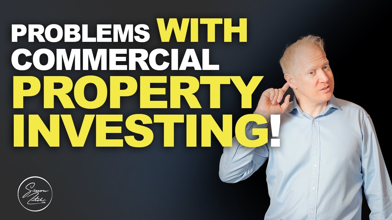 Problems with Commercial Property Investment | Simon Zutshi