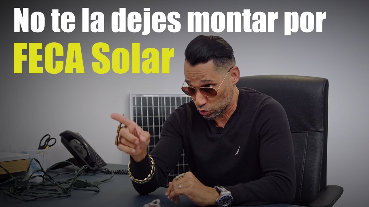 No te la dejes montar por FECA Solar - JUAPI Energy