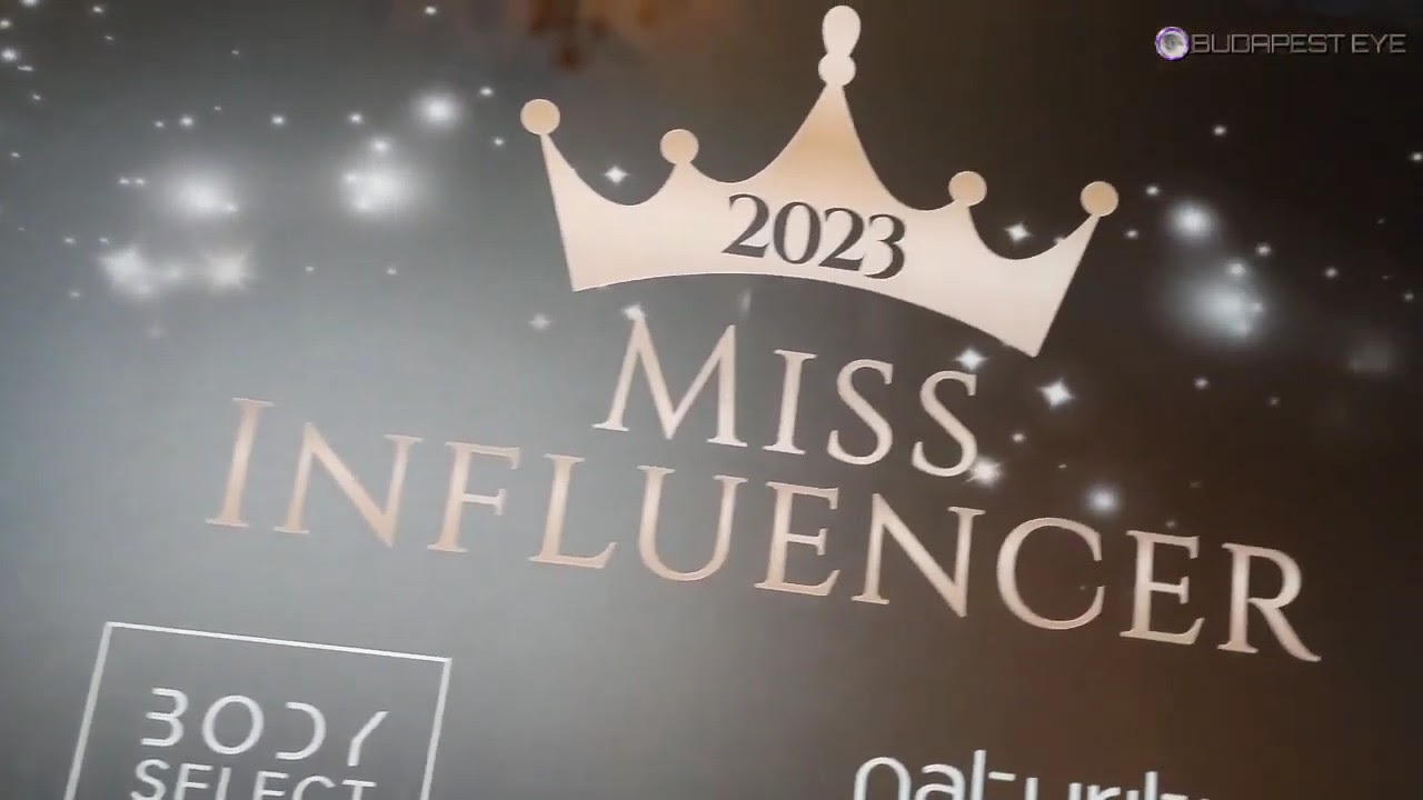 Miss Influencer Hungary 2023 - The Mega Show by Budapest Eye