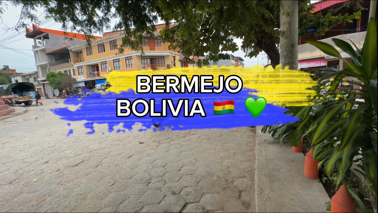 Recorriendo las calles de BERMEJO | Bolivia 🇧🇴💚