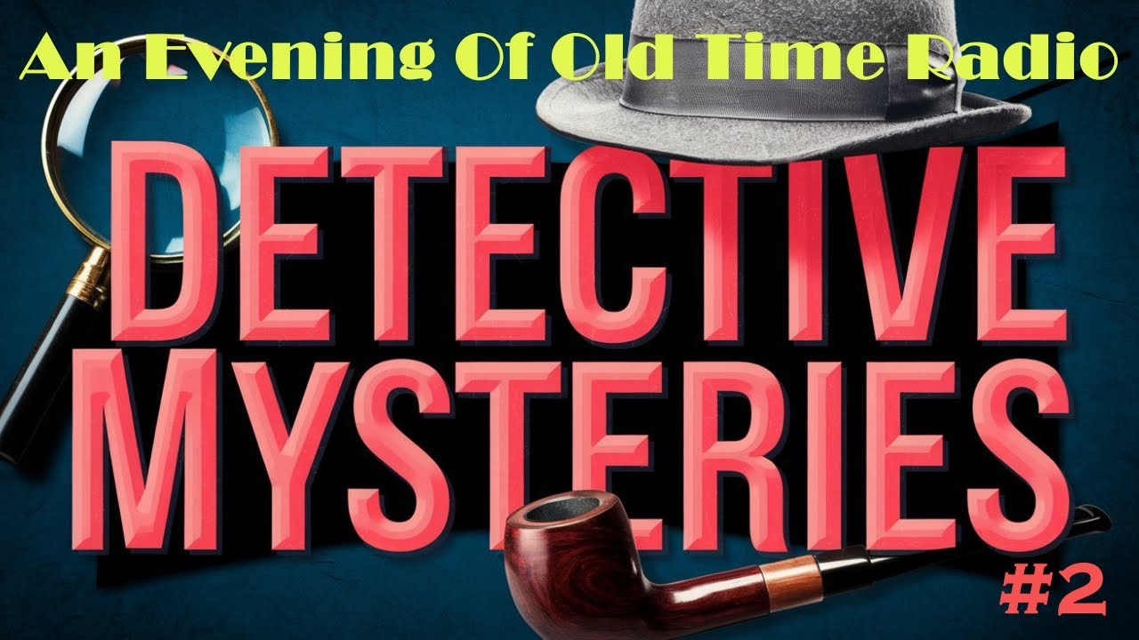 All Night Old Time Radio Shows | Detective Mysteries #2! | OTR Mystery and Crime | 8 Hours!