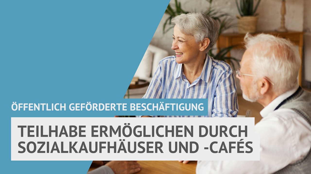 Teilhabe ermöglichen durch Sozialkaufhäuser, Cafés und Beschäftigungsprojekte