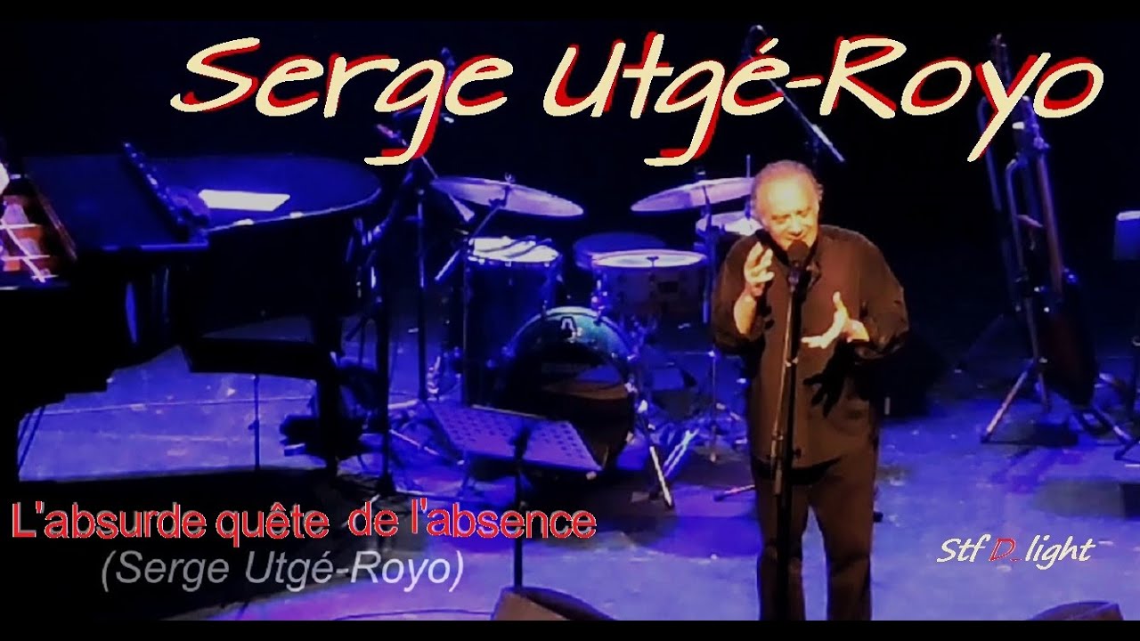 Serge Utgé-Royo - L'absurde quête de l'absence