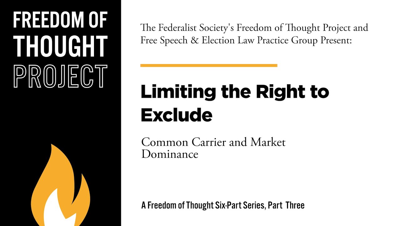 Limiting the Right to Exclude: Common Carrier and Market Dominance [Freedom of Thought]