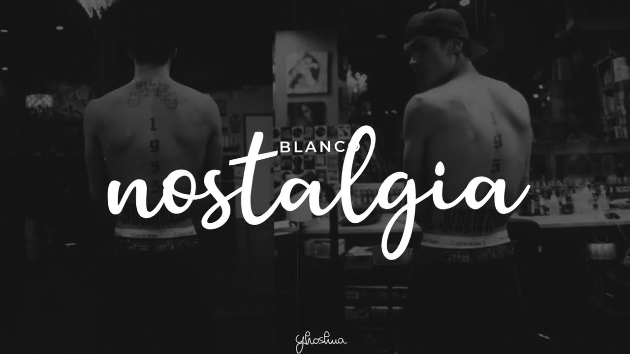 blanco - nostalgia (testo/lyrics)