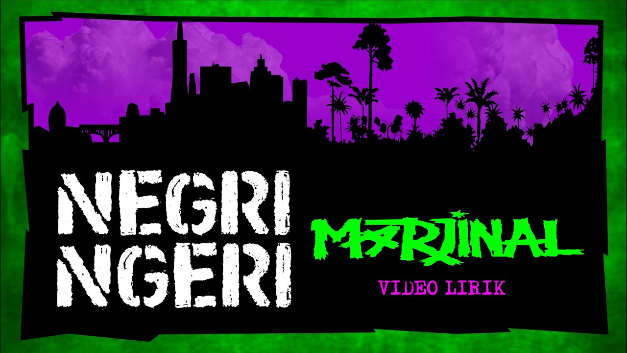 Marjinal - Negri Ngeri new version (Official video lirik)